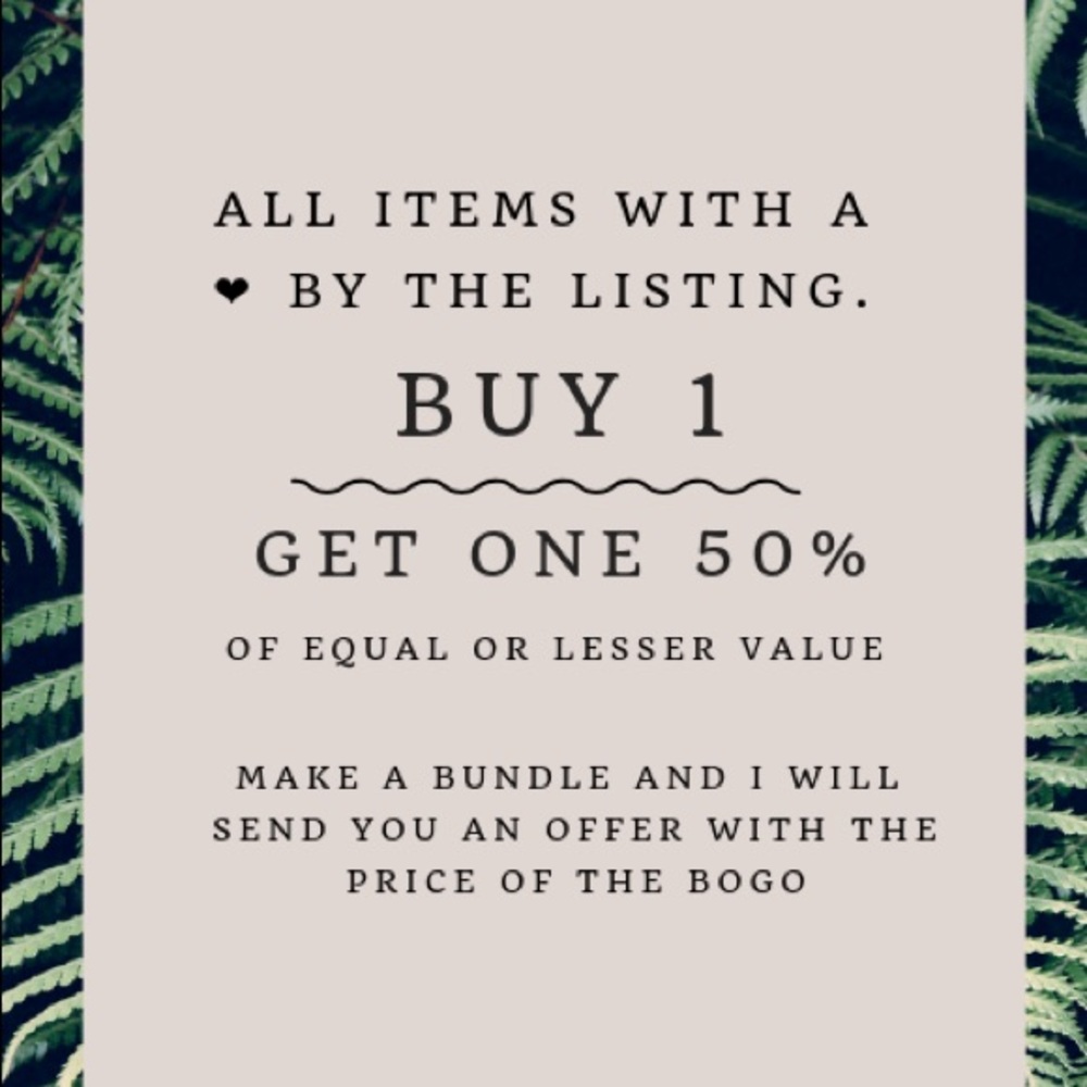 BOGO! Make a bundle & I’ll send you an offer